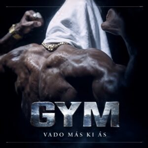 GYM Vado Más Ki Ás - Nova Música 202