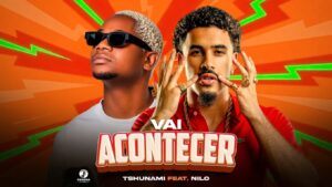 Vai Acontecer Tshunami feat Nilo - Nova Música 2026